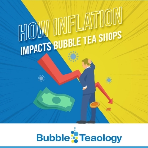 How Inflation Impacts Bubble Tea Shops