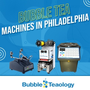 Bubble Tea Machine in Philadelphia