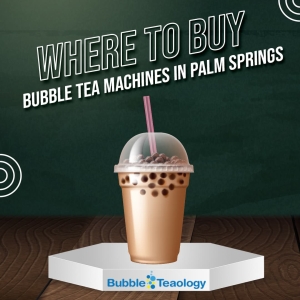 bubble tea machines palm springs